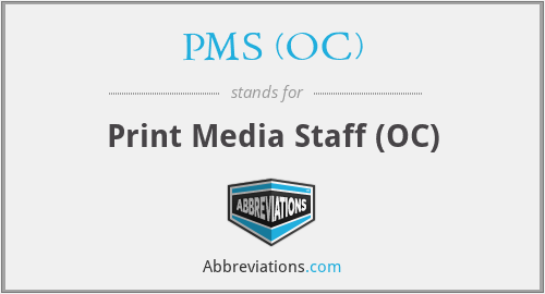 PMS (OC) - Print Media Staff (OC)